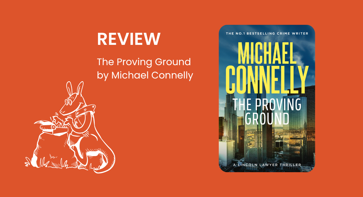 The Proving Ground by Michael Connolly