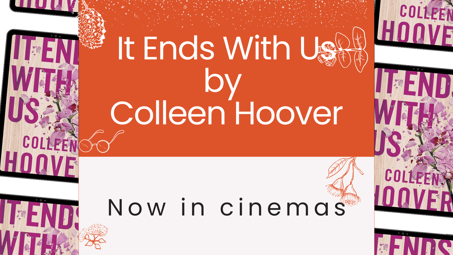 ‘It Ends With Us’ Just Hit Cinemas—Here’s Why You Need to Read the Book Now - Red Kangaroo Books