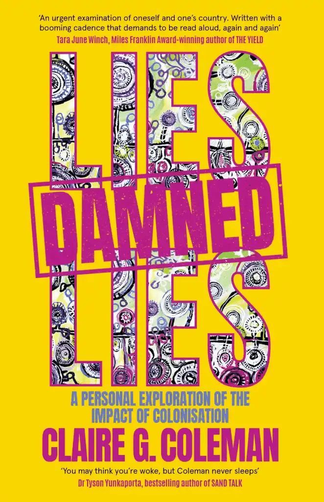 Lies damned Lies by Claire G Coleman - Book Launch, Sunday 19 September at 12pm - Red Kangaroo Books