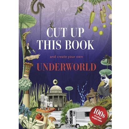 Cut Up This Book and Create Your Own Underworld by Eliza Scott - Red Kangaroo Books