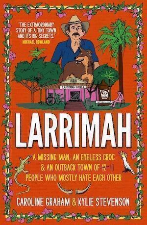 Larrimah by Caroline Graham and Kylie Stevenson
