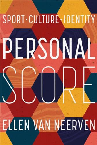 Personal Score: Sport, Culture, Identity by Ellen Van Neerven
