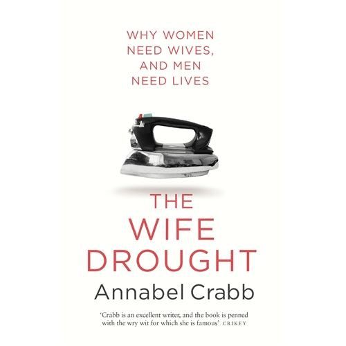 The Wife Drought by Annabelle Crabb