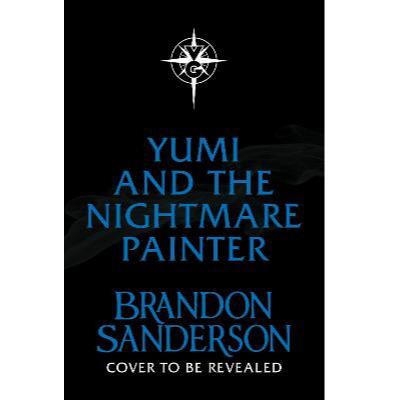 Yumi and the nightmare painter by Brandon Sanderson - Red Kangaroo Books