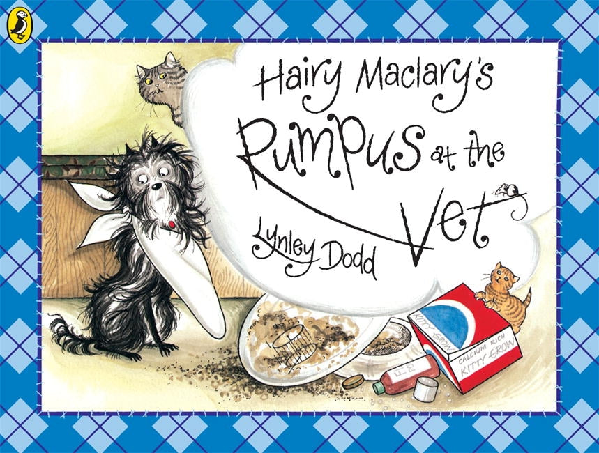 Hairy Maclary's Rumpus At The Vet by Lynley Dodd