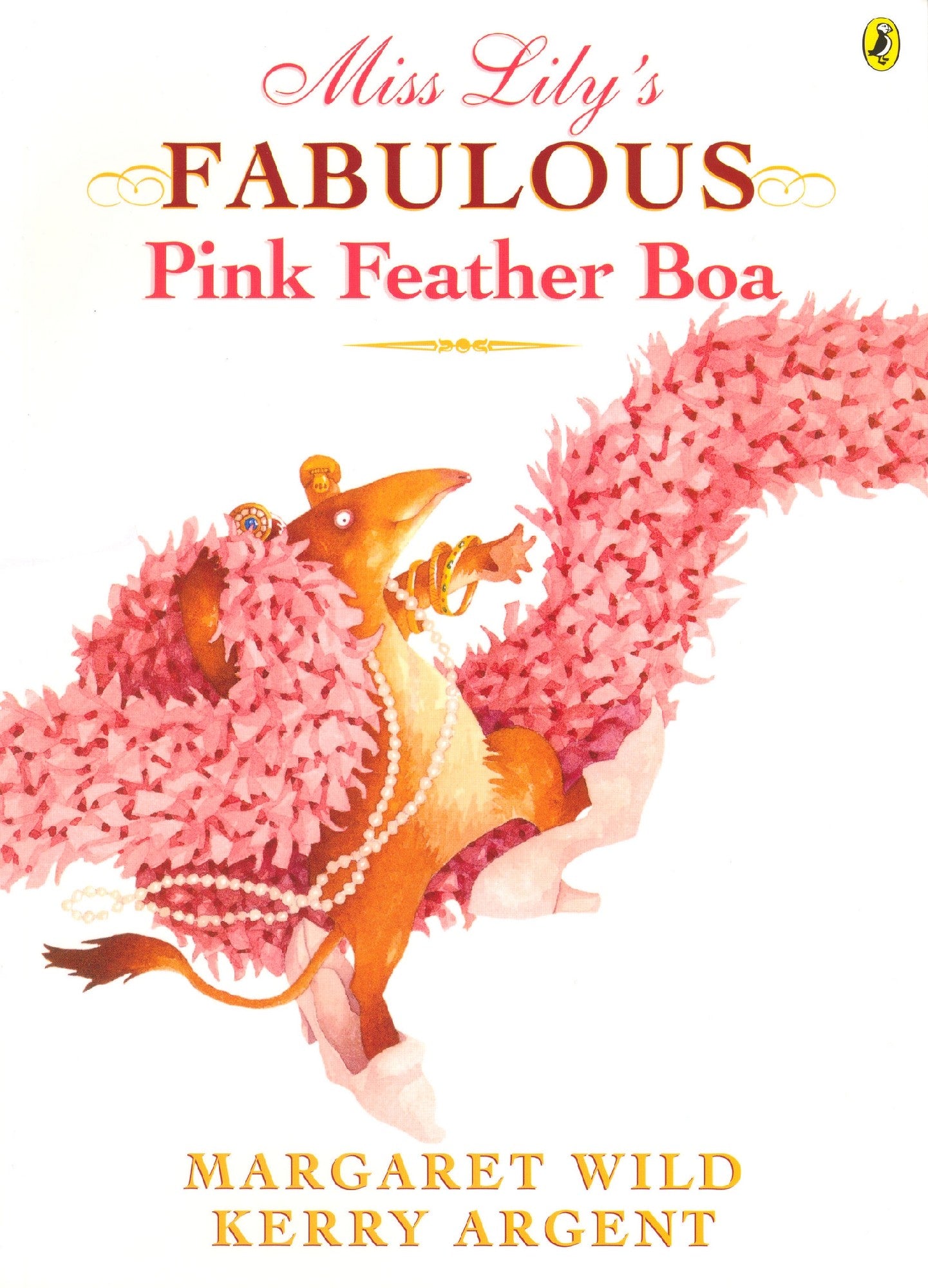 Miss Lily's Fabulous Pink Feather Boa by Margaret Wild