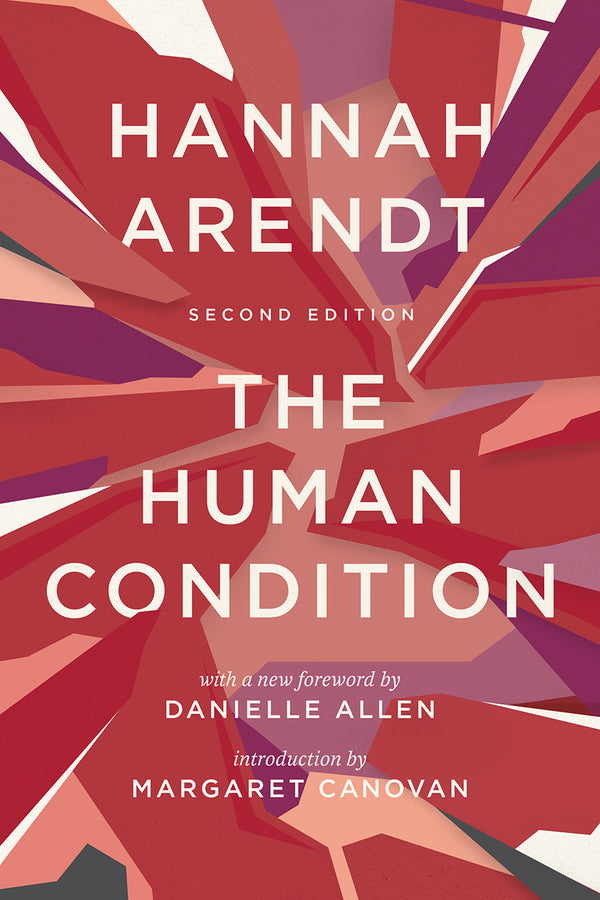 The Human Condition (Second Edition) by Hannah Arendt