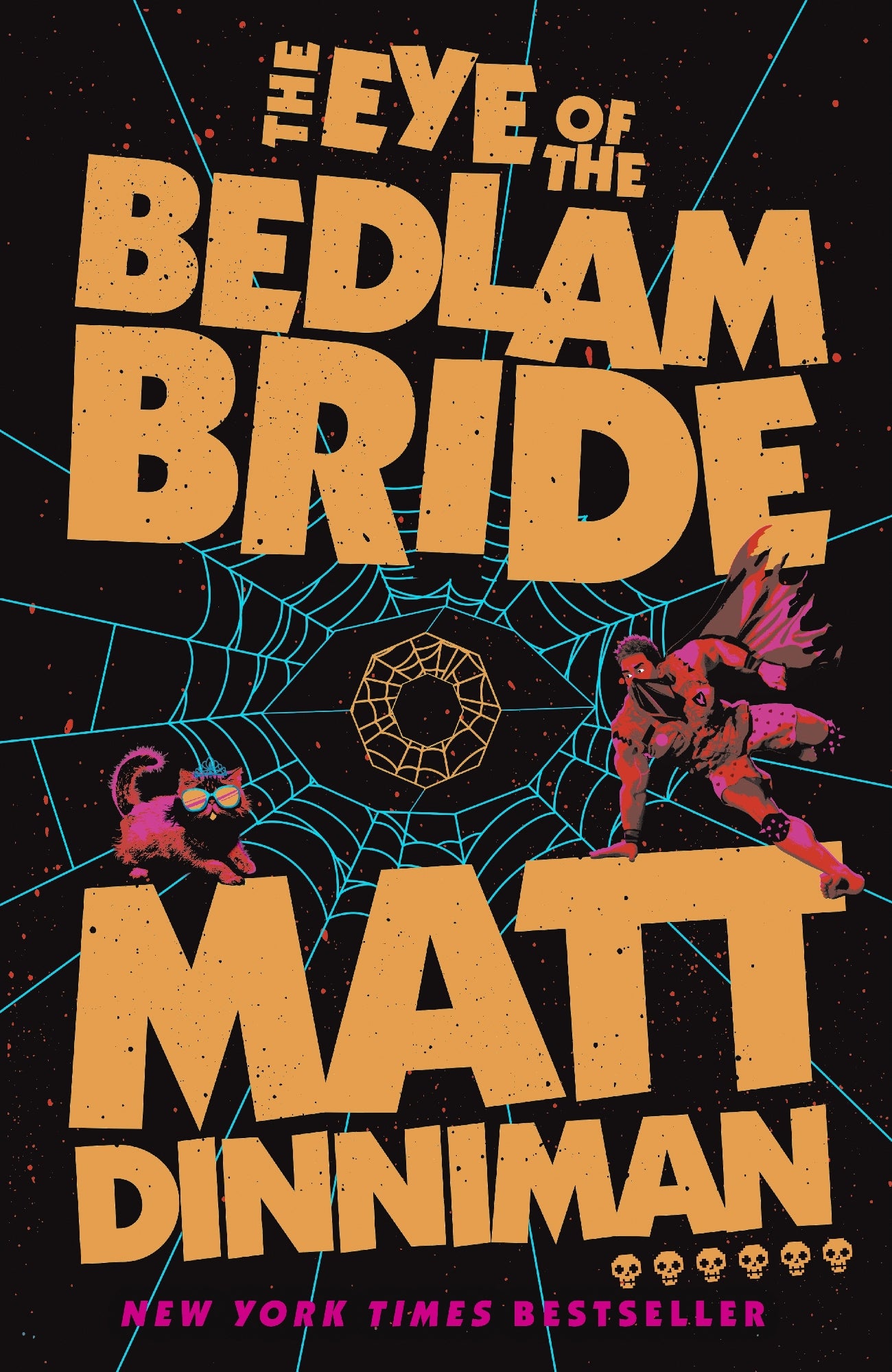 Eye of the Bedlam Bride by Matt Dinniman