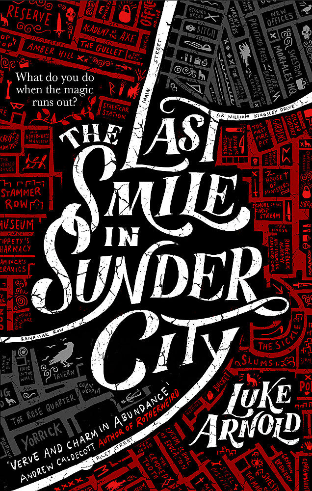 The Last Smile in Sunder City: Fetch Phillips Book 1 by Luke Arnold