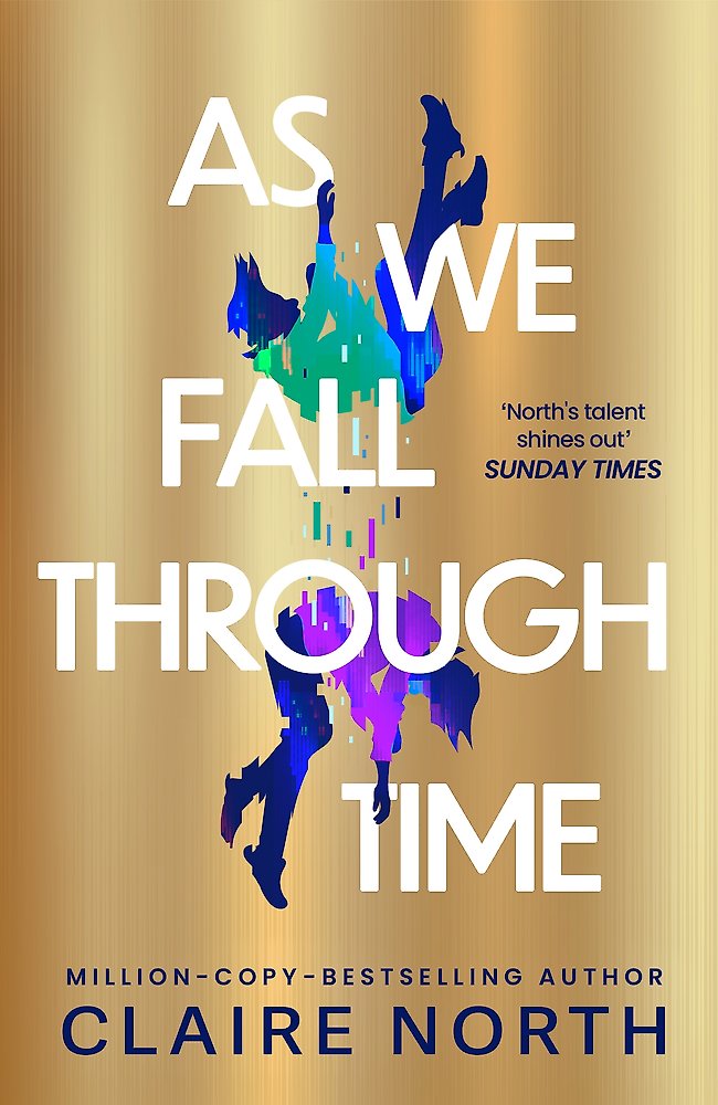 As We Fall Through Time by Claire North (out 13 october 2026)