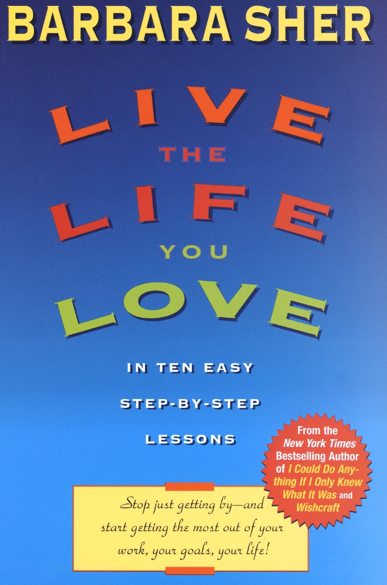 Live The Life You Love by Barbara Sher