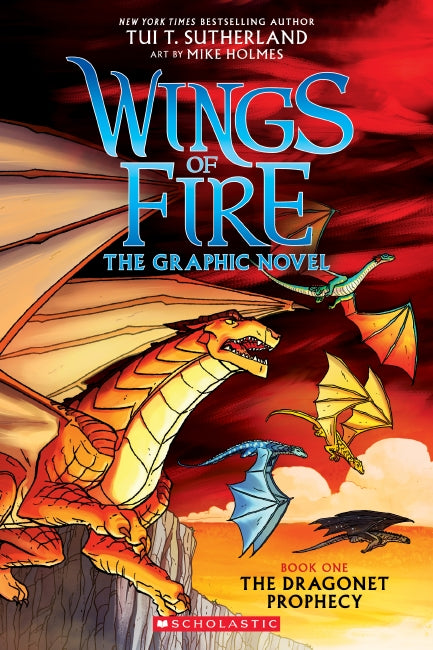 Wings of Fire Graphic Novel #1: The Dragonet Prophecy by Tui T Sutherland
