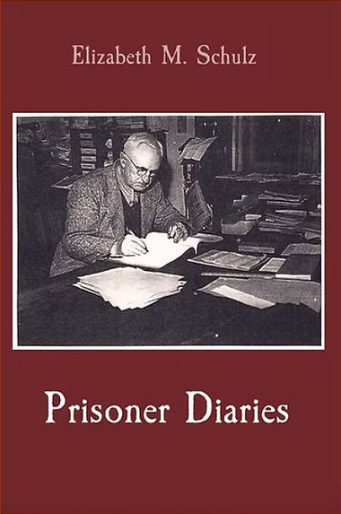Prisoner Diaries by Elizabeth M. Schulz