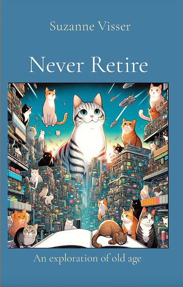 Never Retire by Suzanne Visser