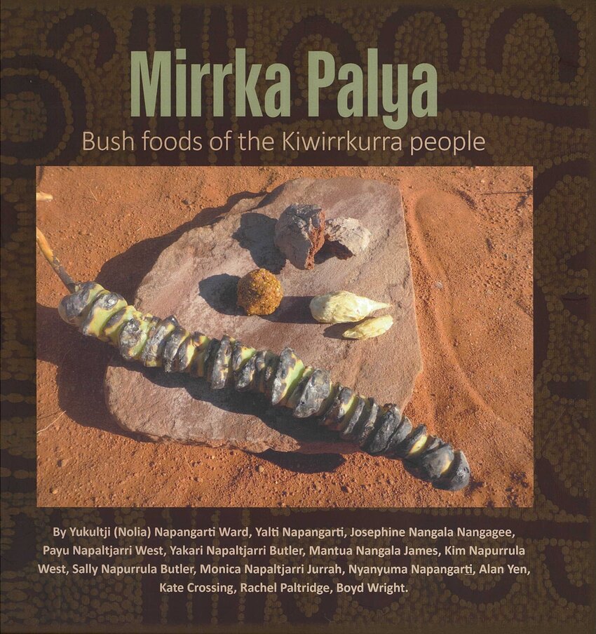 Mirrka Palya: Bush foods of the Kiwirrkurra People