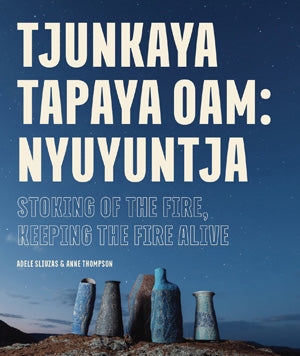 Tjunkaya Tapaya OAM: Nyuyuntja by Adele Sliuzas, Anne Thompson, and
Tjunkaya Tapaya OAM (out August 2026)