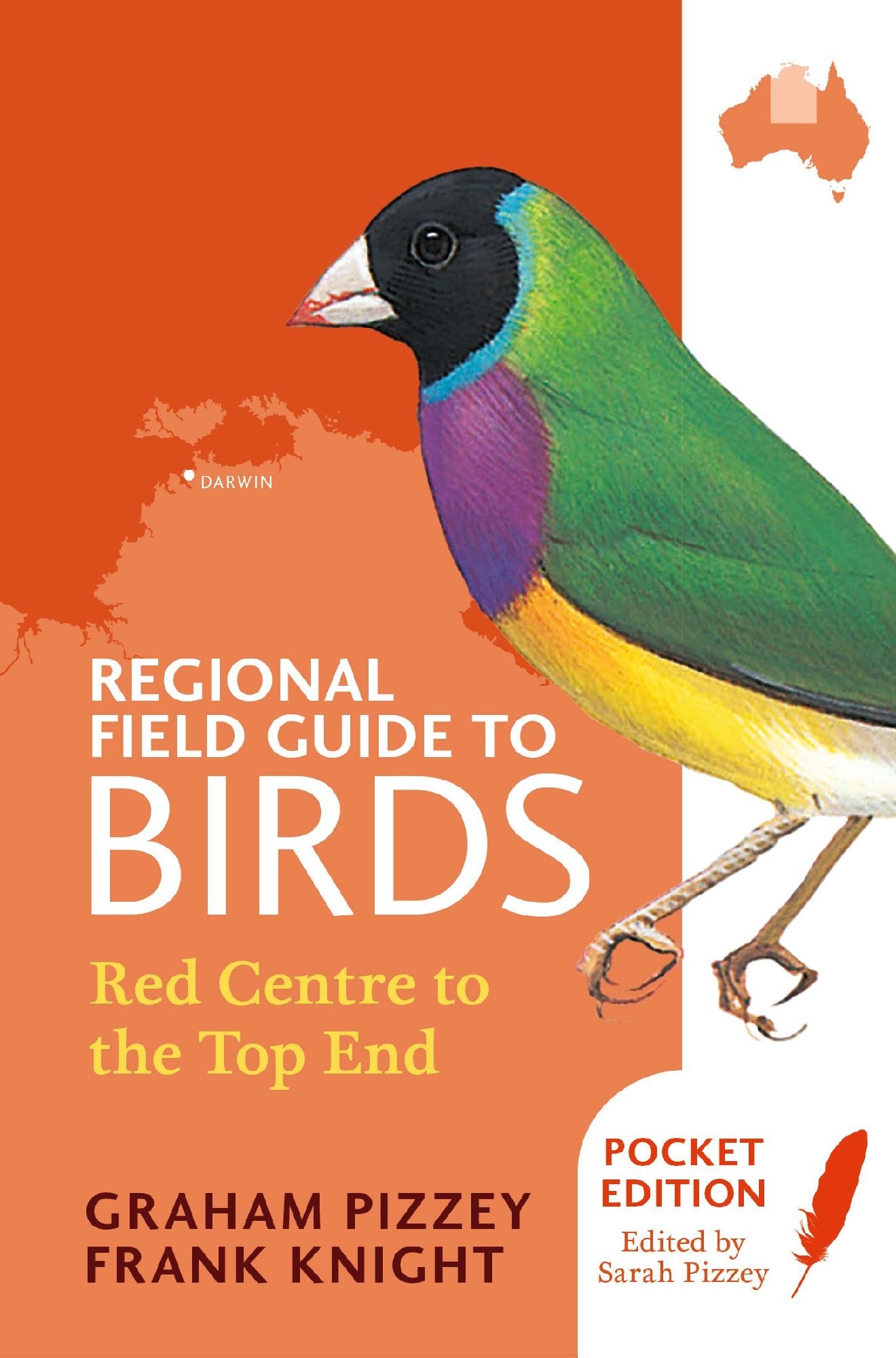 Regional Field Guide to Birds - Red Centre to the Top End by Frank Night and Graham Pizzey