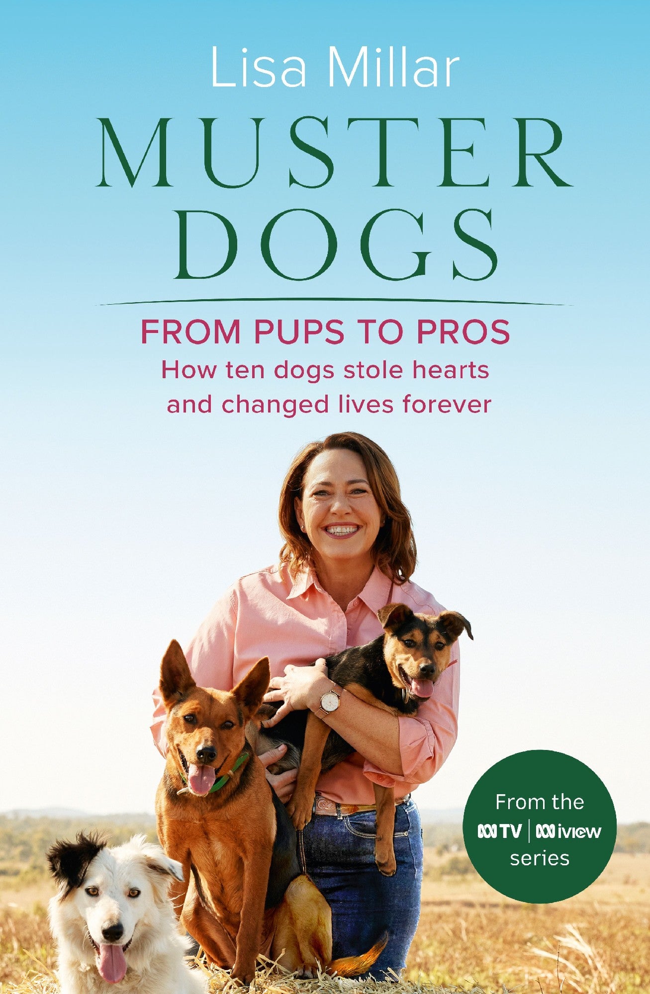 Muster Dogs From Pups to Pros by Lisa Miller