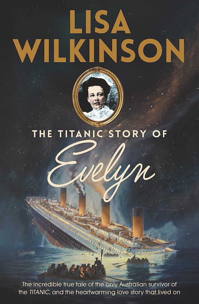 The Titanic Story of Evelyn by Lisa Wilkinson