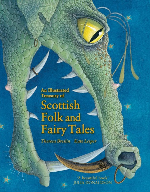 An Illustrated Treasury of Scottish Folk and Fairy Tales by Theresa Breslin & Kate Leiper
