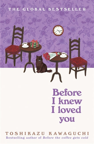 Before I Knew I Loved You by Kawaguchi, Toshikazu