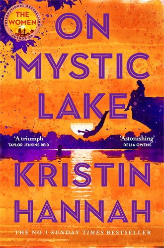 On Mystic Lake by Kristin Hannah due 29 April