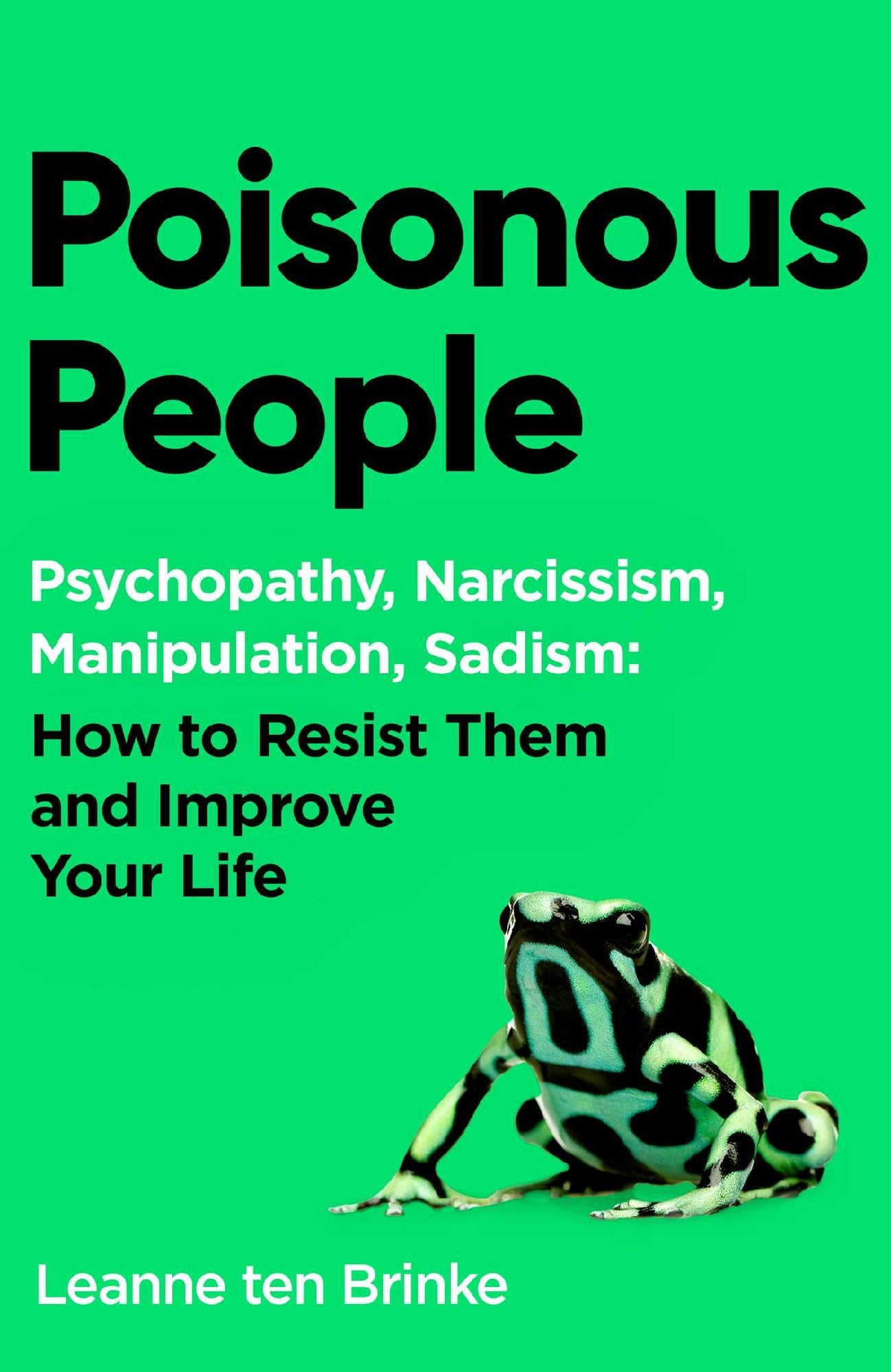 Poisonous People by Leanne ten Brinke (Available 17 March 2026)