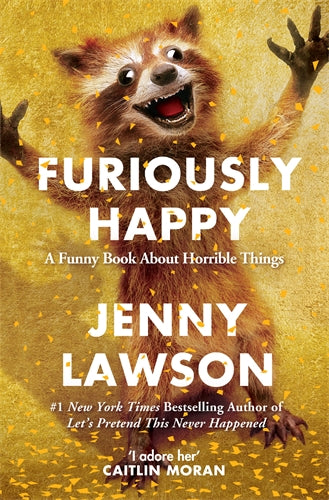 Furiously Happy by Jenny Lawson