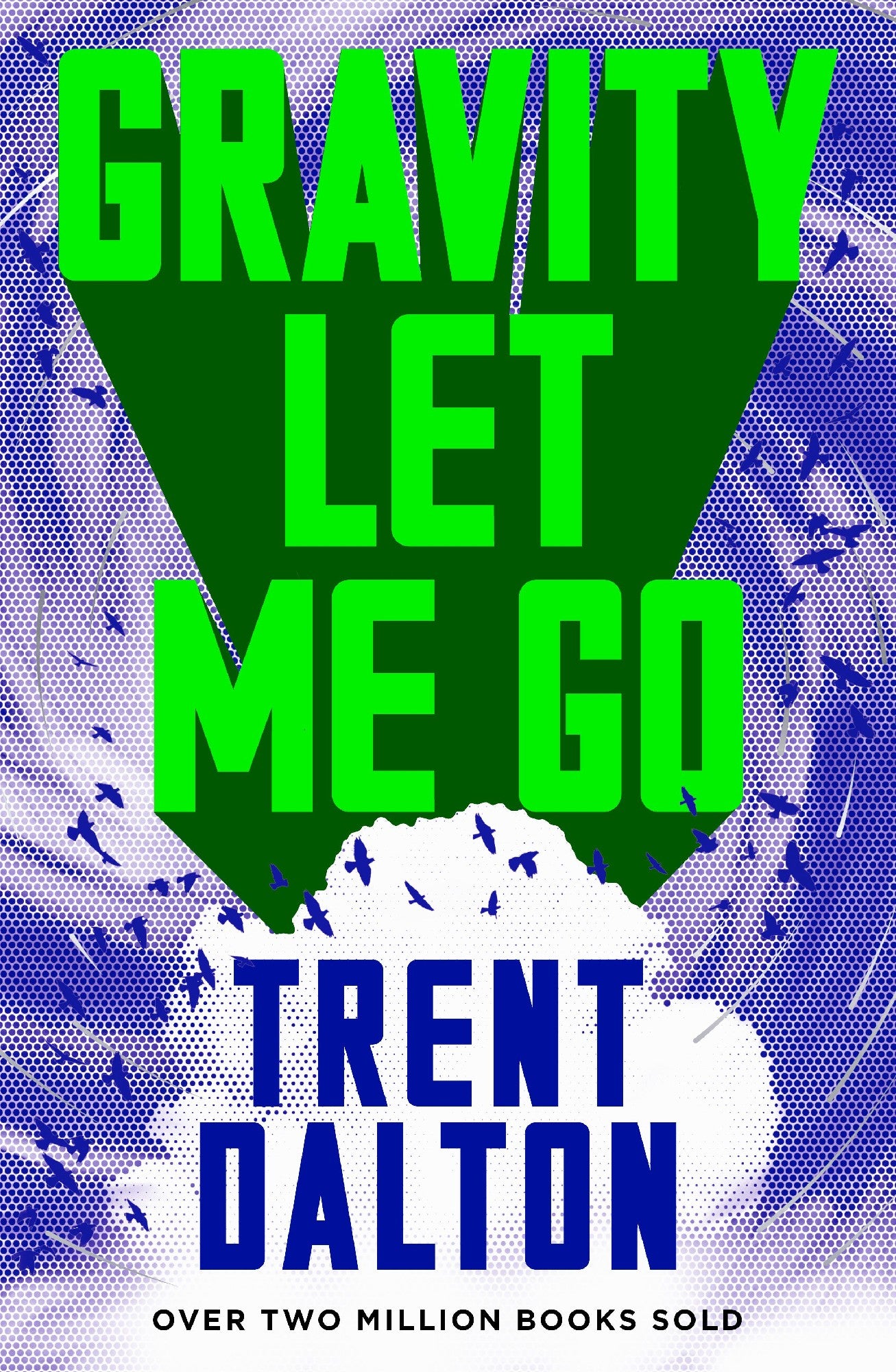 Gravity Let Me Go by Trent Dalton (hardback, out 30 September 2025)