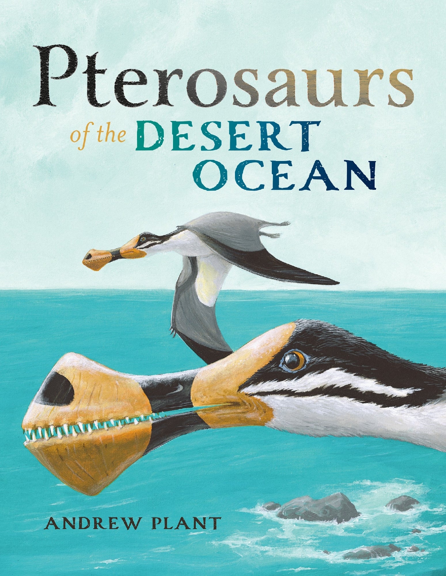 Pterosaurs of the Desert Ocean by Andrew Plant