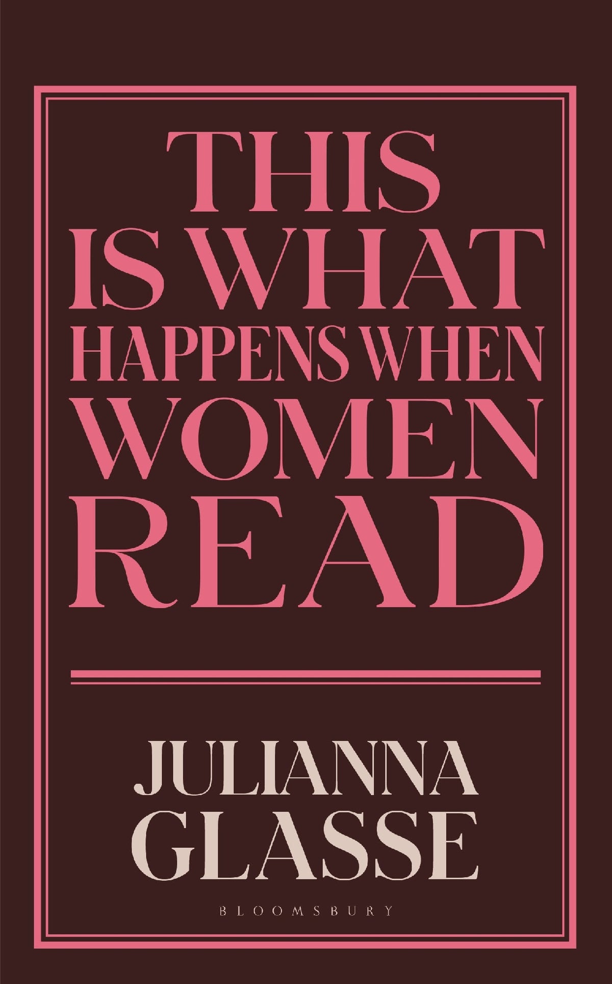 This is What Happens When Women Read by Julianna Glasse (out 3 Nov 2026)