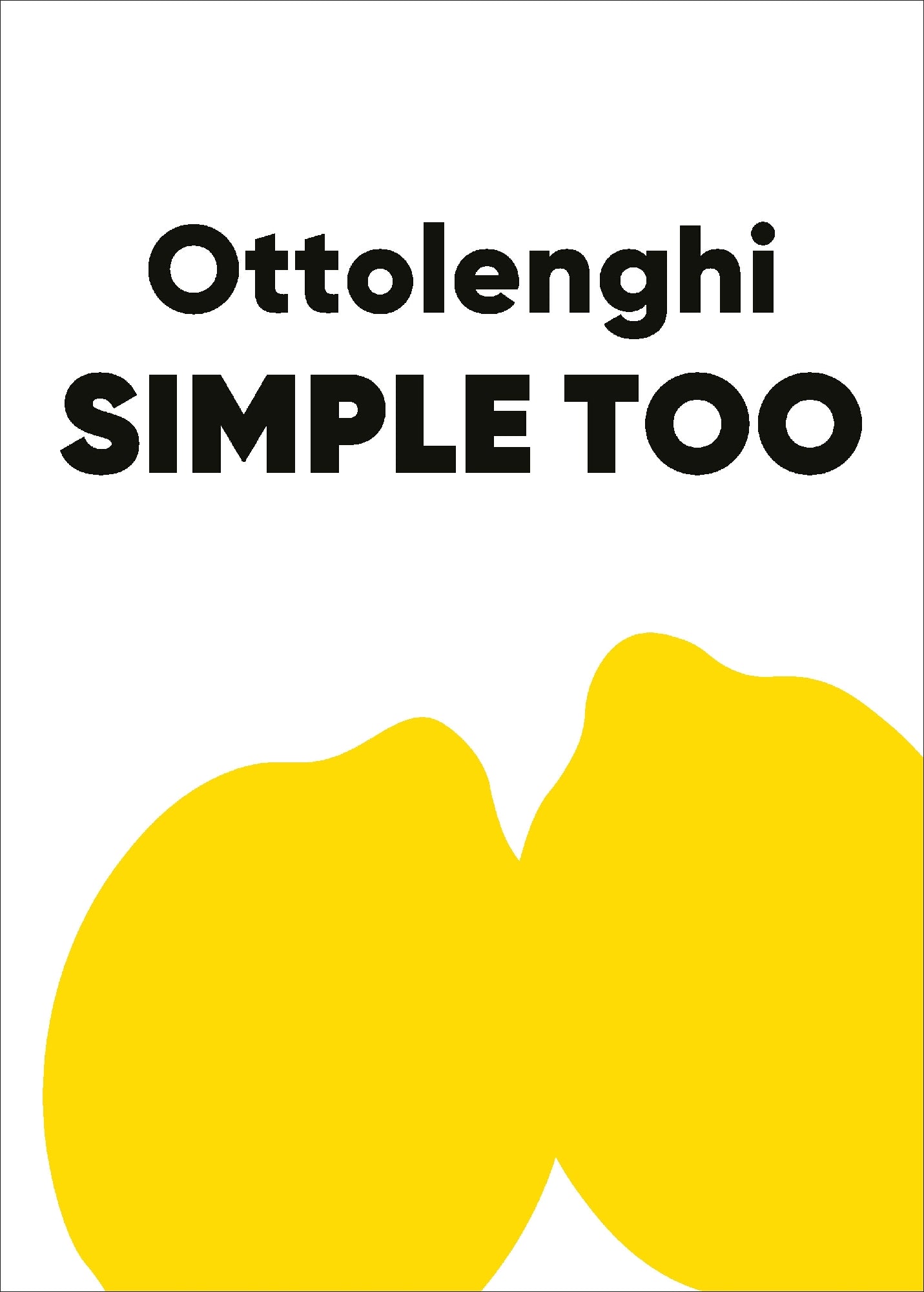 Ottolenghi SIMPLE TOO by Yotam Ottolenghi (out 1 September 2026)