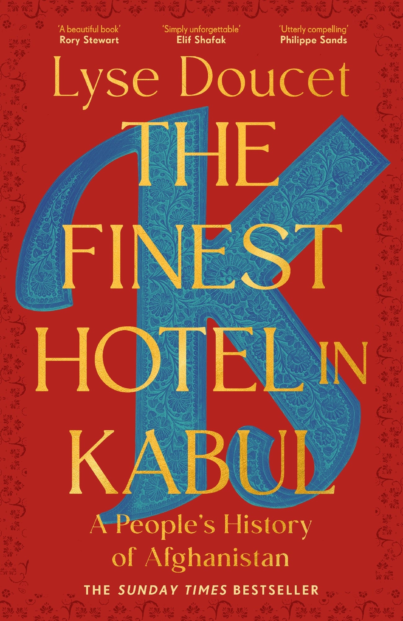 The Finest Hotel in Kabul by Lyse Doucet