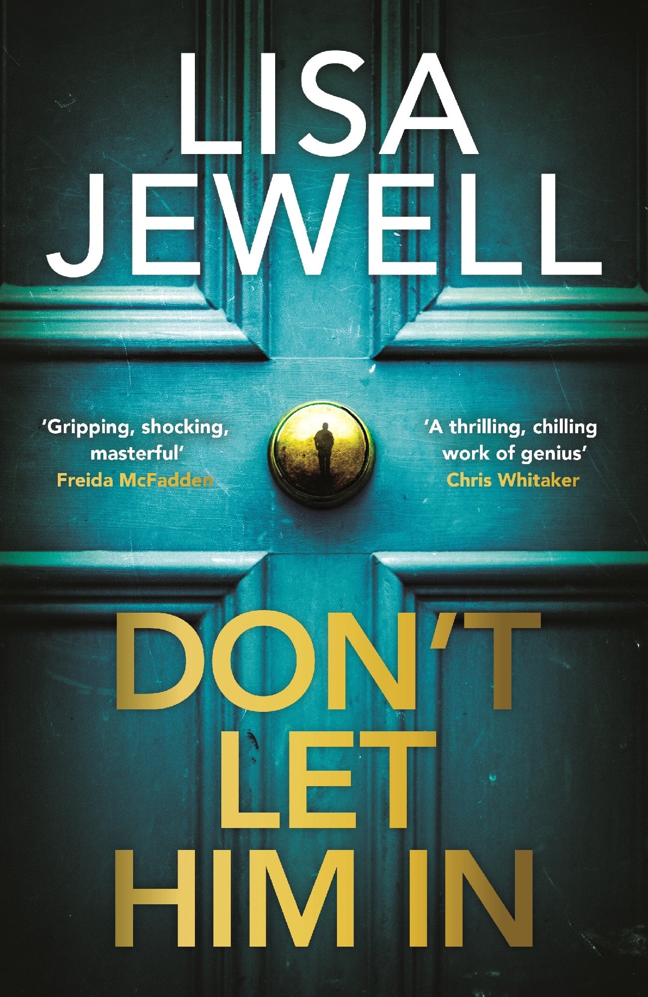 Don't Let Him In by Lisa Jewel