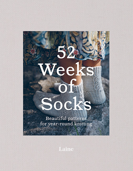 52 Weeks of Socks: Beautiful patterns for year-round knitting by Laine