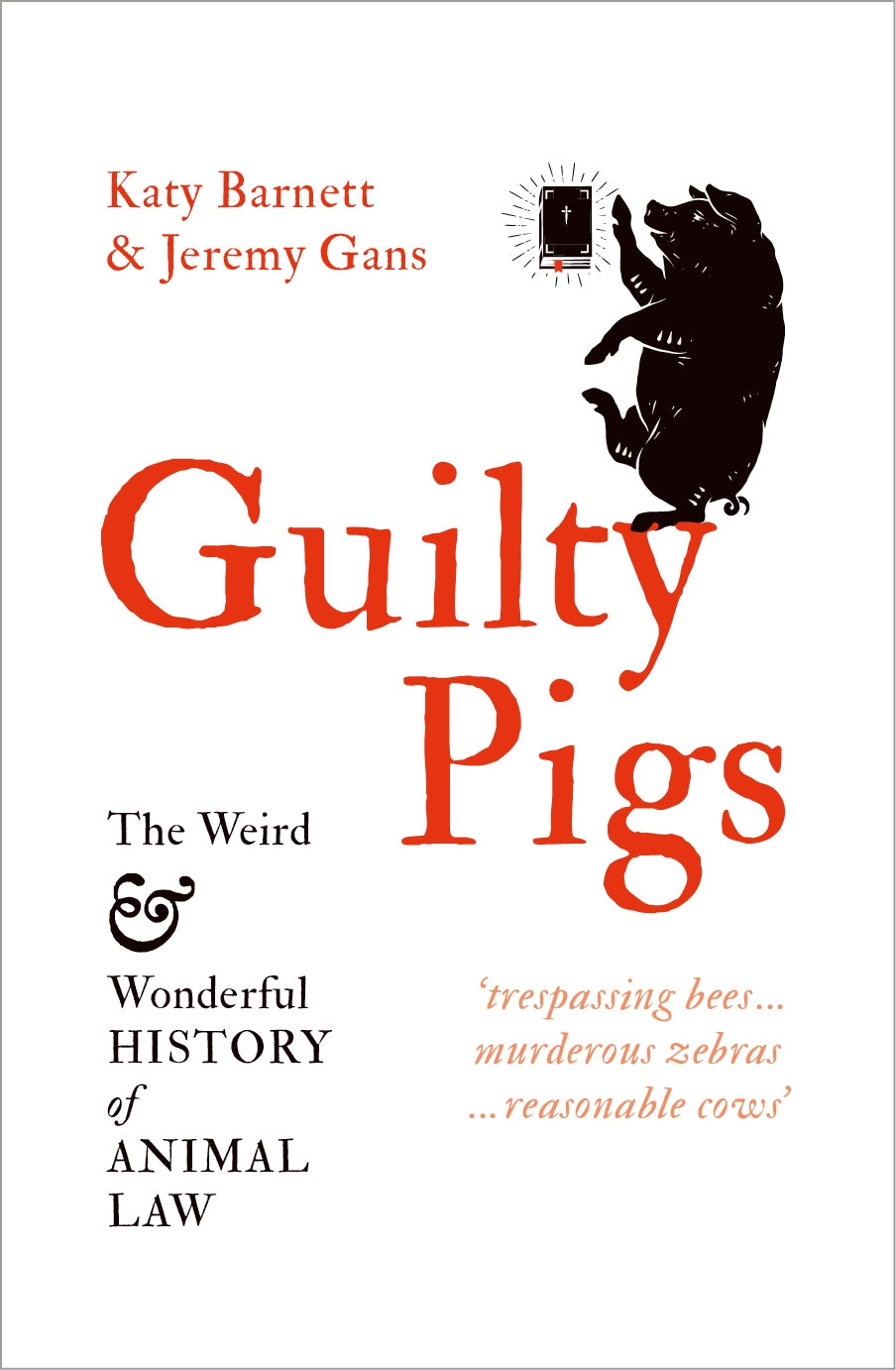 Guilty Pigs by Katy Barnett and Jeremy Gans