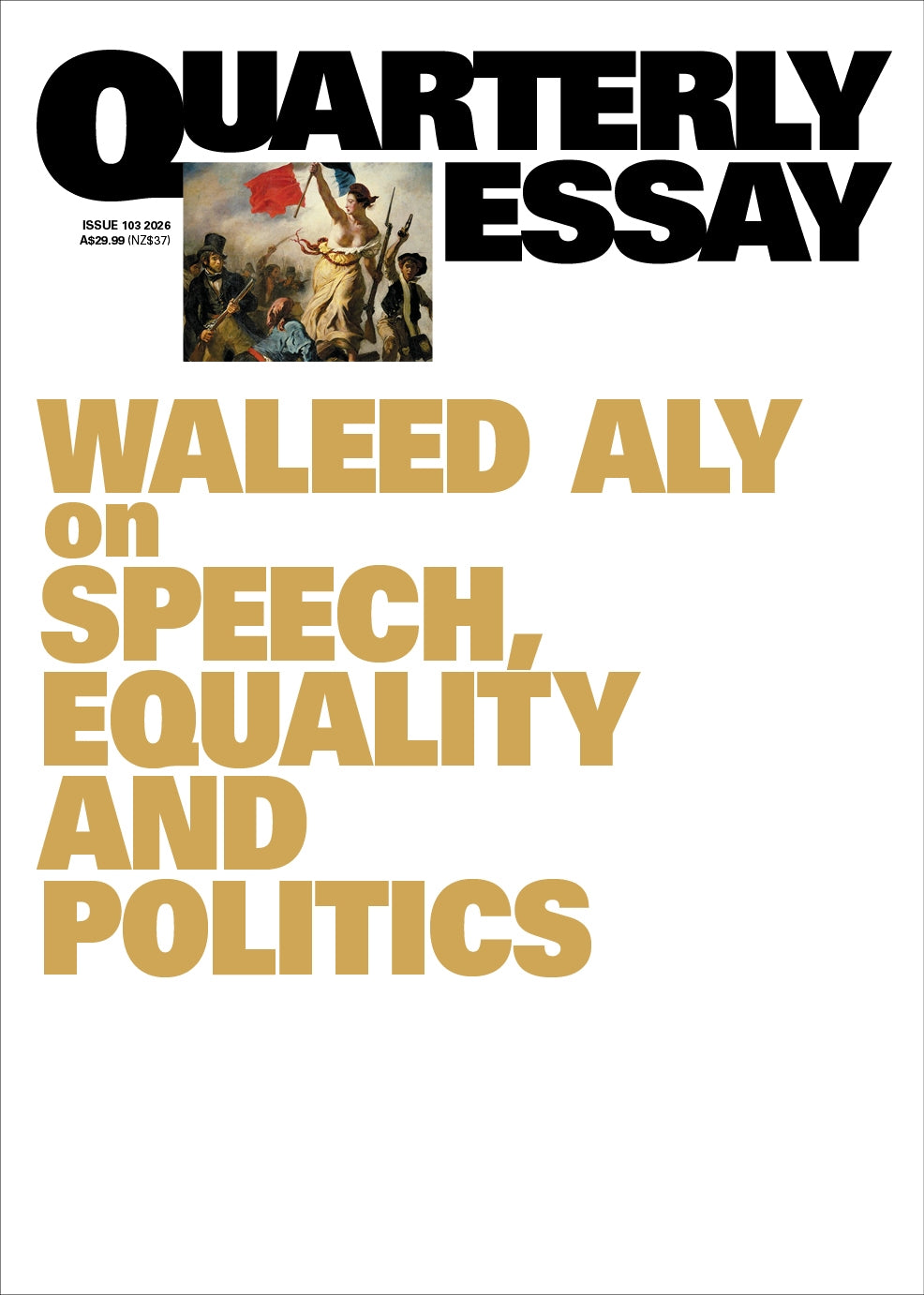 On speech, equality and politics: Quarterly Essay 103 by Waleed Aly (out 8 September 2026)