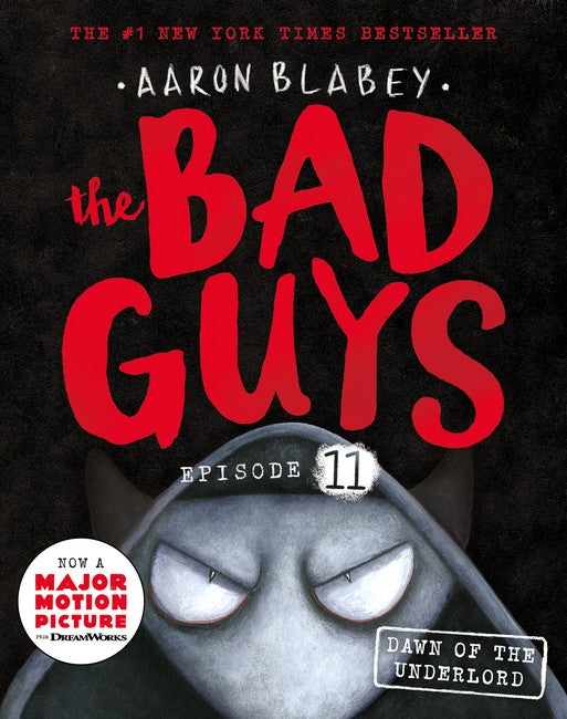The Bad Guys #1: Dawn of the Underlord by Aaron Blabey