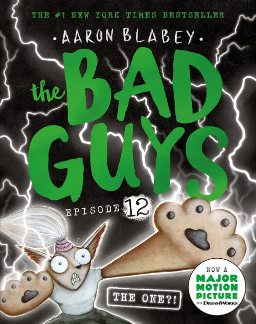 The Bad Guys #12: The One?! by Aaron Blabey