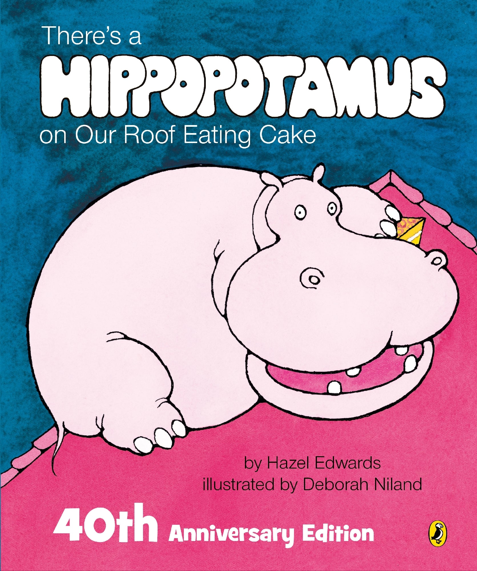 There's a Hippopotamus on Our Roof Eating Cake by Hazel Edwards