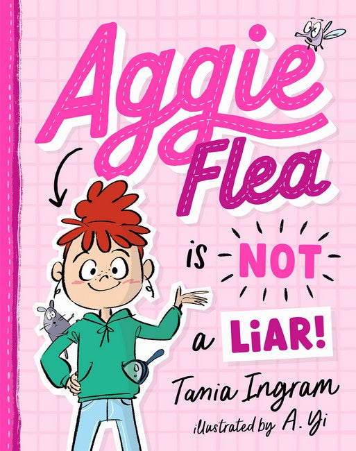 Aggie Flea is Not a Liar! (Aggie Flea #1) by Tania Ingram