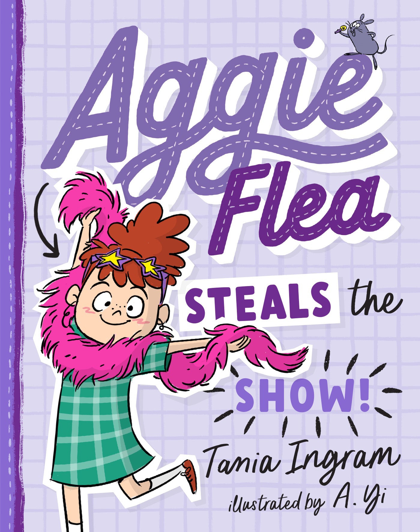 Aggie Flea Steals the Show! (Aggie Flea #2) by Tania Ingram