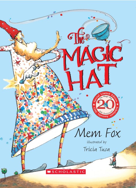 The Magic Hat by Mem Fox (20th anniversary ed)