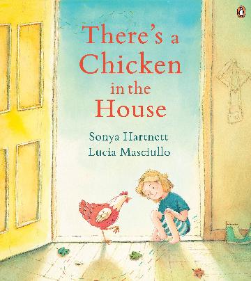 There's a Chicken in the House by Sonya Hartnett (Out 4 August 2026)