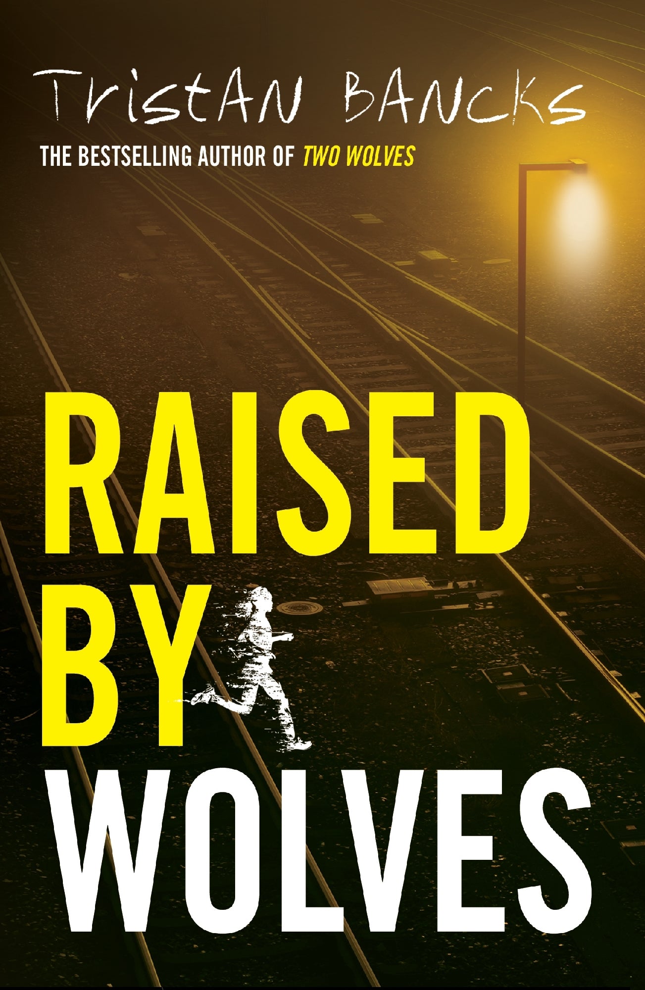 Raised by Wolves by Tristan Bancks (Out 5 May 2026)