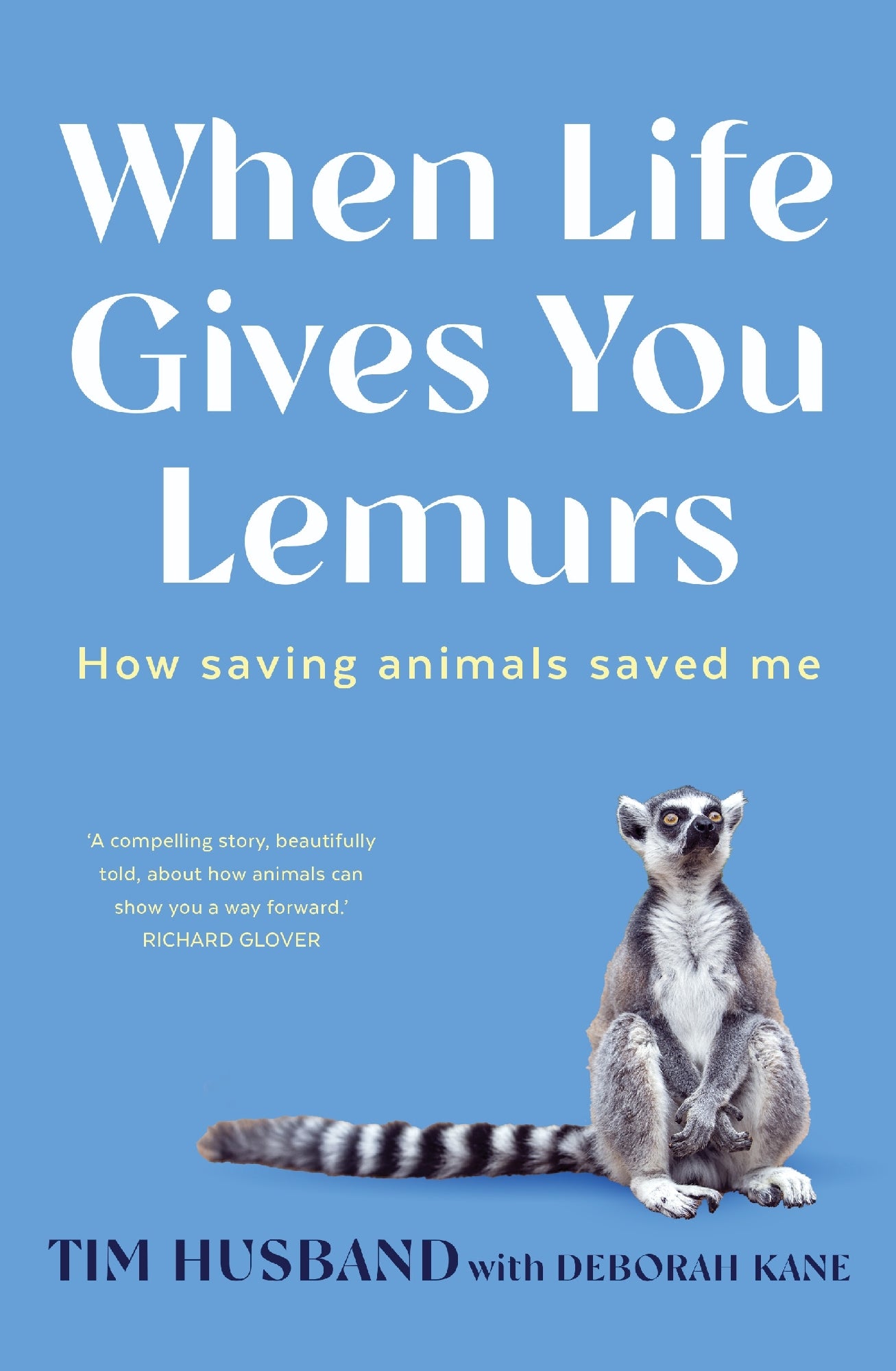 When Life Gives You Lemurs by Tim Husband