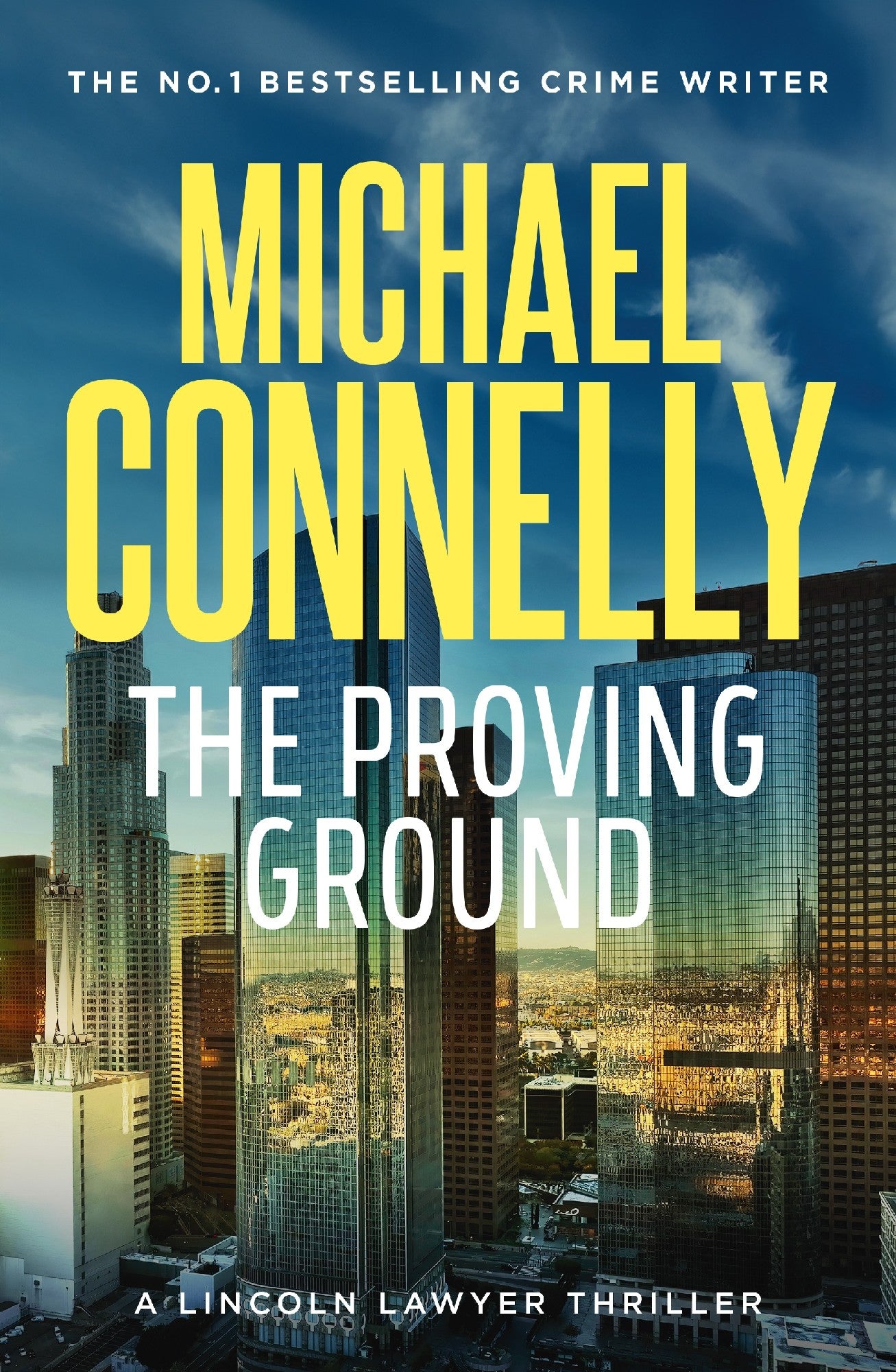 The Proving Ground (Lincoln Lawyer Book 7) by Michael Connelly