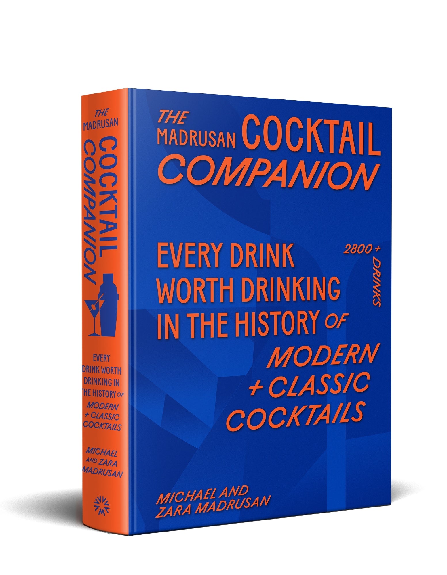 The Madrusan Cocktail Companion by Zara Madrusan and Michael Madrusan