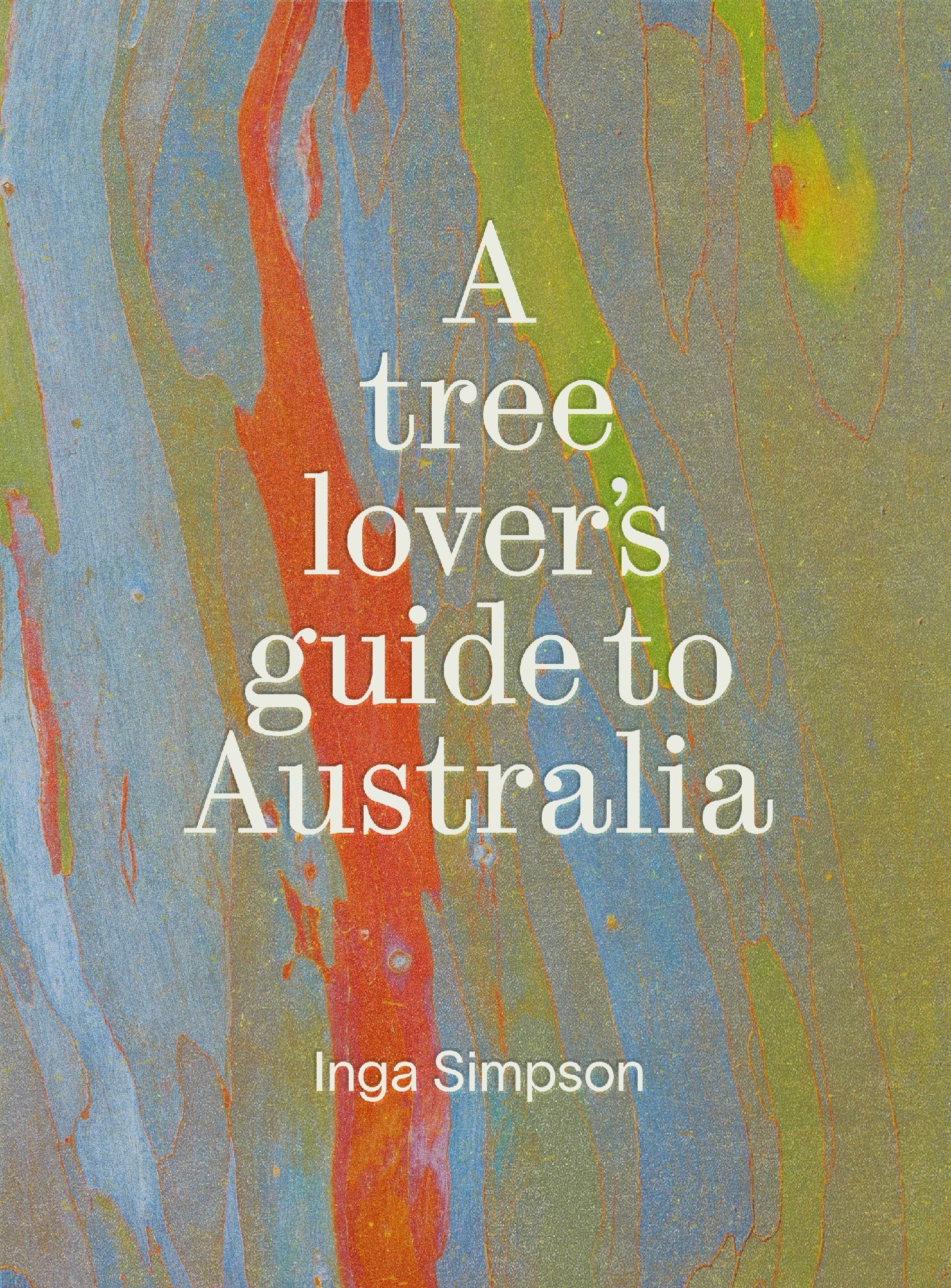 Tree Lover's Guide to Australia by Inga Simpson (out 3 November 2026)