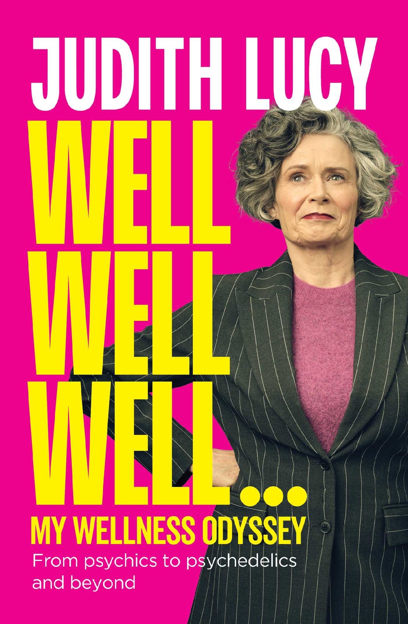Well Well Well ...by Judith Lucy (out 29 September 2026)